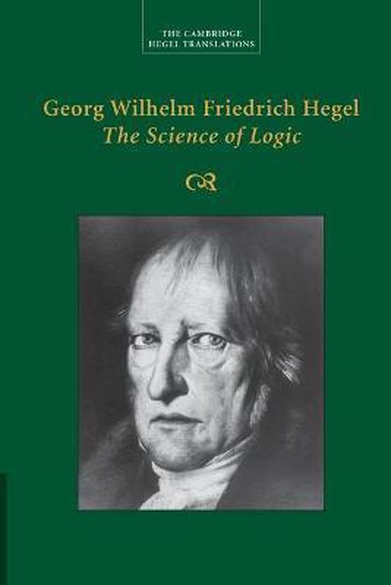 Georg Wilhelm Friedrich Hegel Science Of