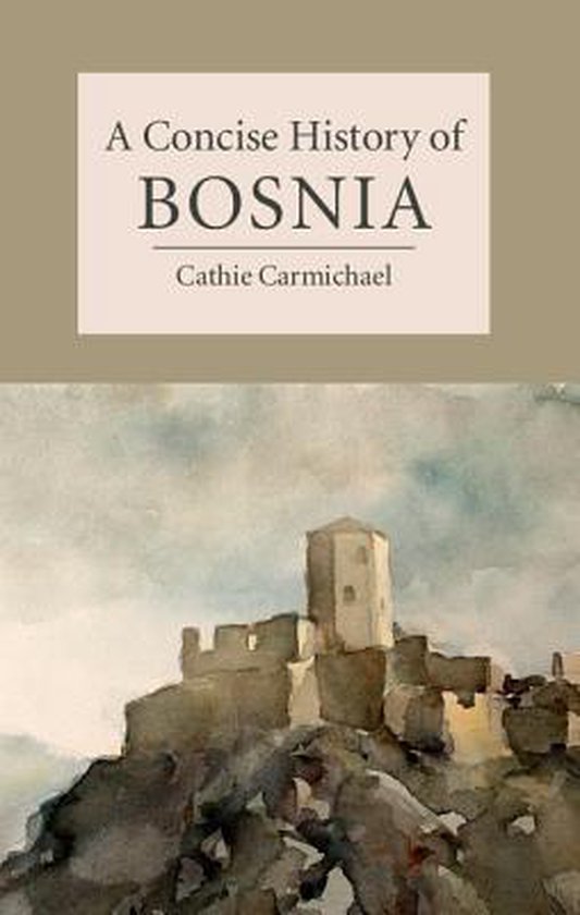 Concise History Of Bosnia