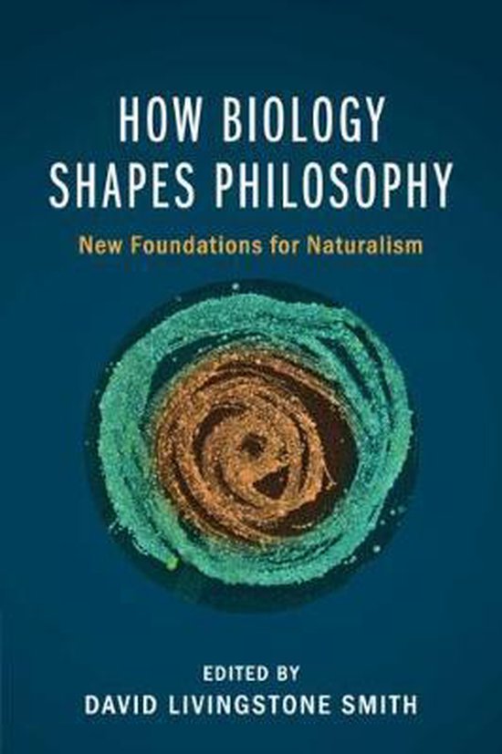 How Biology Shapes Philosophy