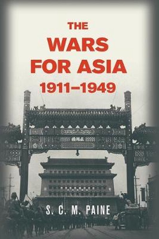 The Wars for Asia, 1911-1949