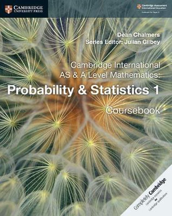 Cambridge International AS & A Level Mathematics: Probability & Statistics 1 Coursebook