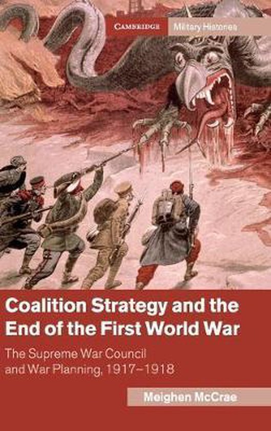 Cambridge Military Histories- Coalition Strategy and the End of the First World War