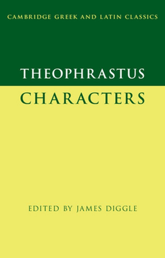 Cambridge Greek and Latin Classics- Theophrastus: Characters