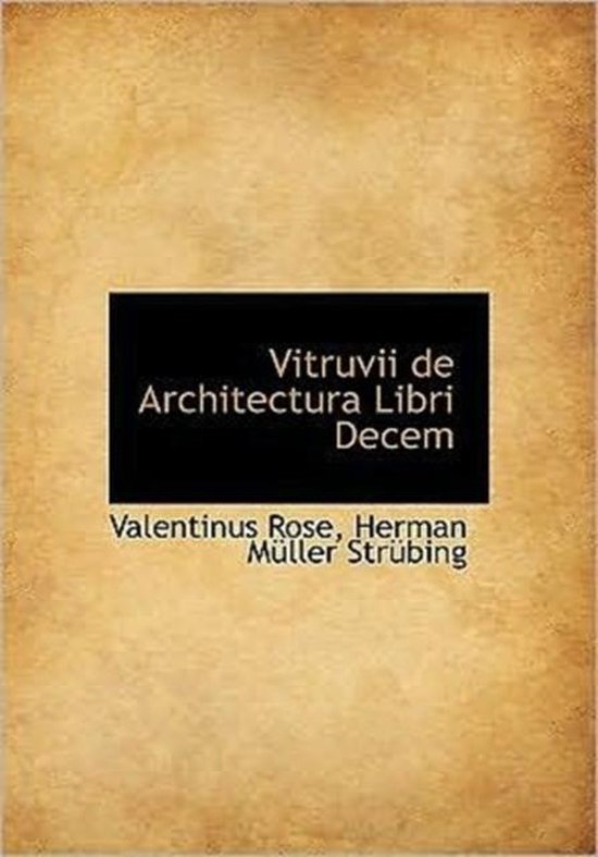 Vitruvii de Architectura Libri Decem