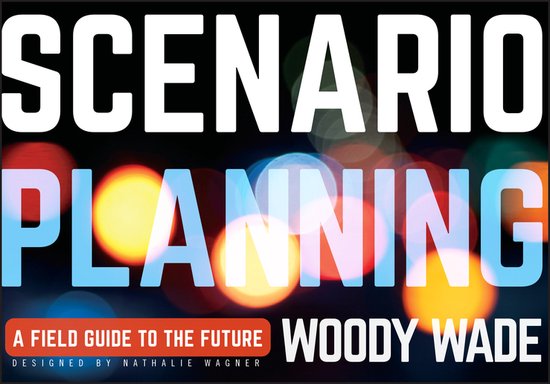 Scenario Planning Field Gde To The Futur