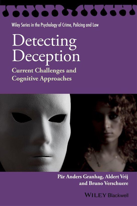 Wiley Series in Psychology of Crime, Policing and Law - Detecting Deception