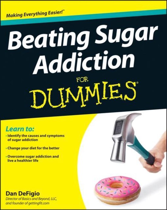 Beating Sugar Addiction For Dummies