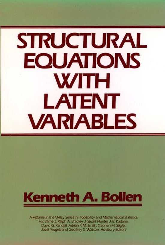 Wiley Series in Probability and Statistics 210 - Structural Equations with Latent Variables