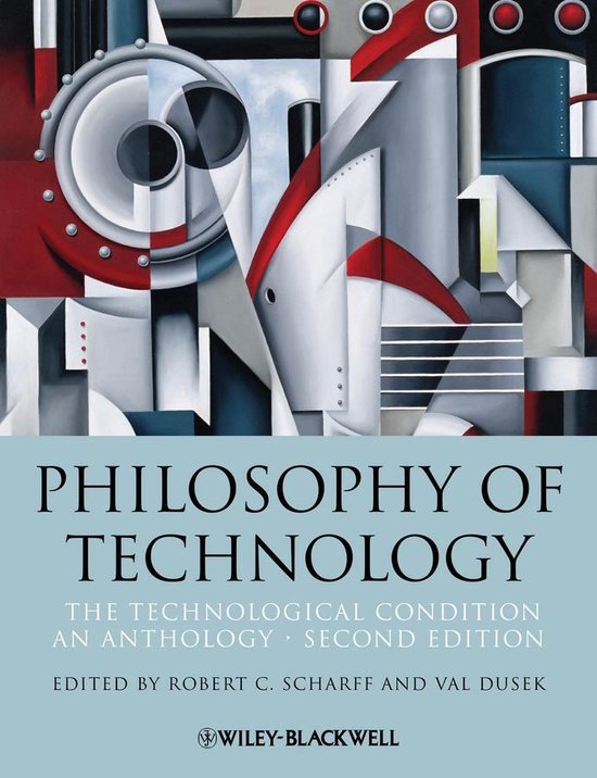 Blackwell Philosophy Anthologies - Philosophy of Technology