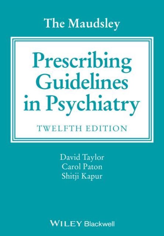 The Maudsley Prescribing Guidelines in Psychiatry 12E