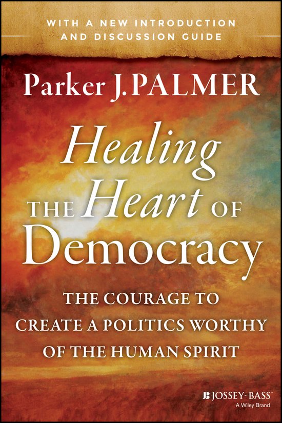 Healing The Heart Of Democracy