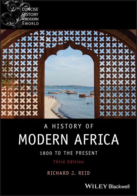 Wiley Blackwell Concise History of the Modern World - A History of Modern Africa