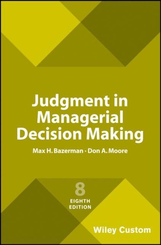 Judgment in Managerial Decision Making, Eighth Edition