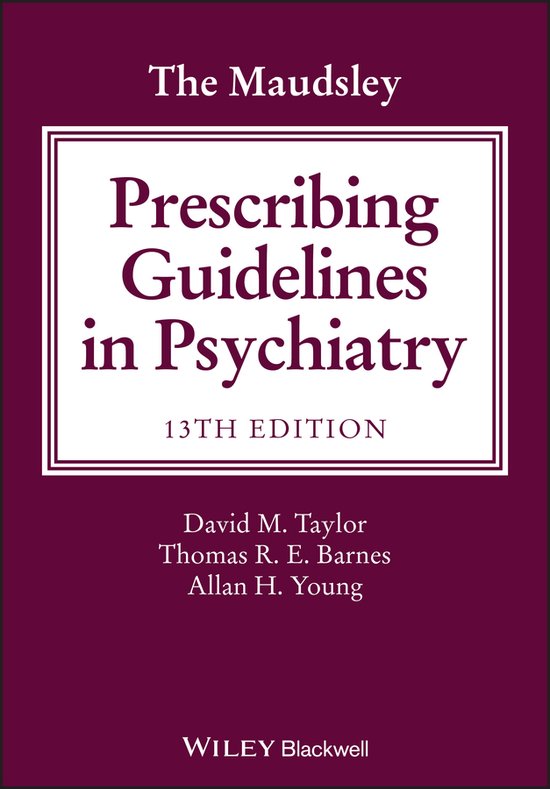 The Maudsley Prescribing Guidelines in Psychiatry