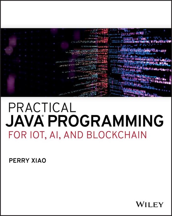 Practical Java Programming for IoT, AI, and Blockchain