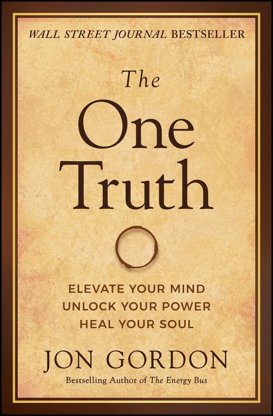 Jon Gordon - The One Truth