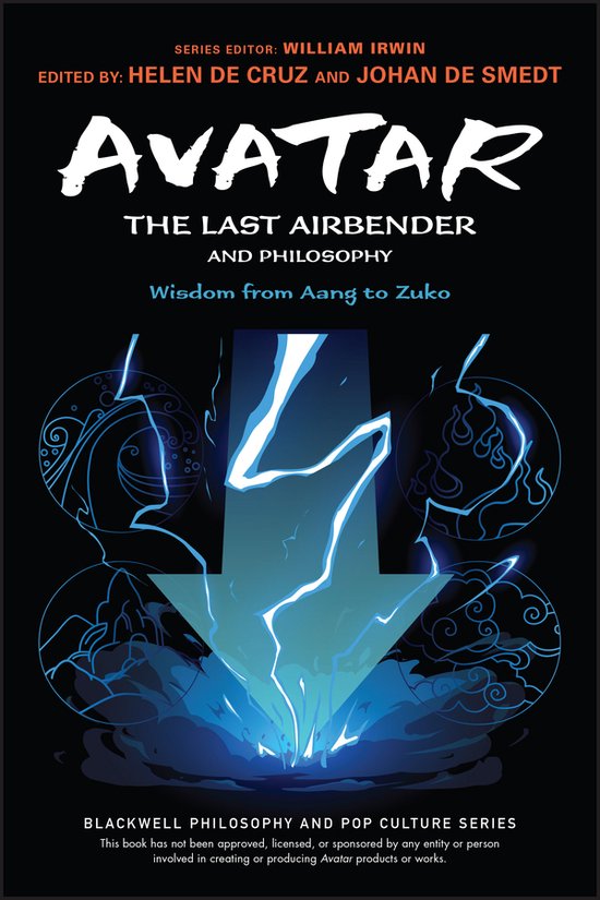 The Blackwell Philosophy and Pop Culture Series- Avatar: The Last Airbender and Philosophy