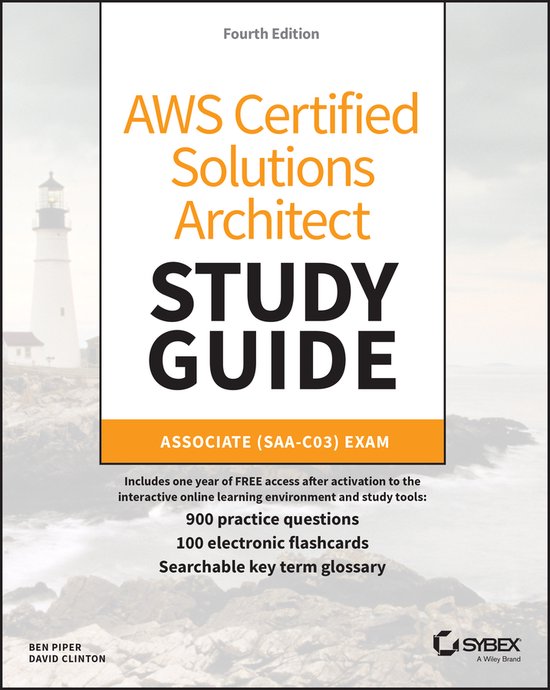 Sybex Study Guide- AWS Certified Solutions Architect Study Guide with 900 Practice Test Questions