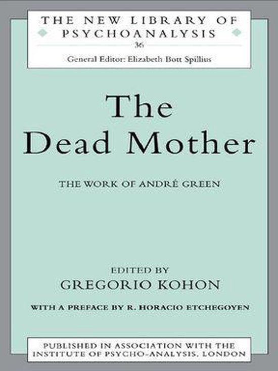 The New Library of Psychoanalysis - The Dead Mother