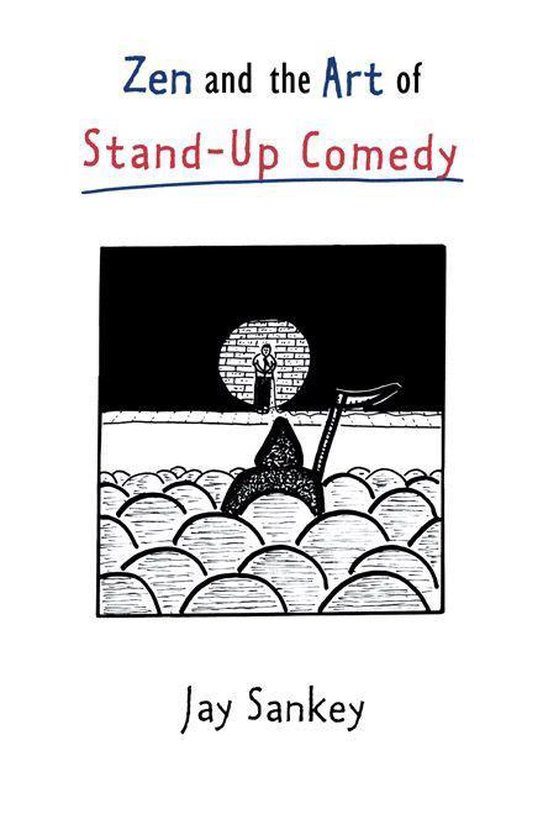 Zen and the Art of Stand-Up Comedy