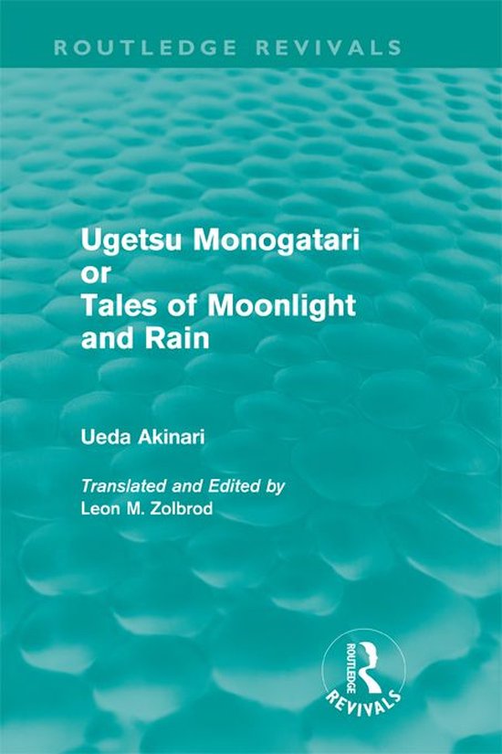 Ugetsu Monogatari Or Tales of Moonlight and Rain (Routledge Revivals)