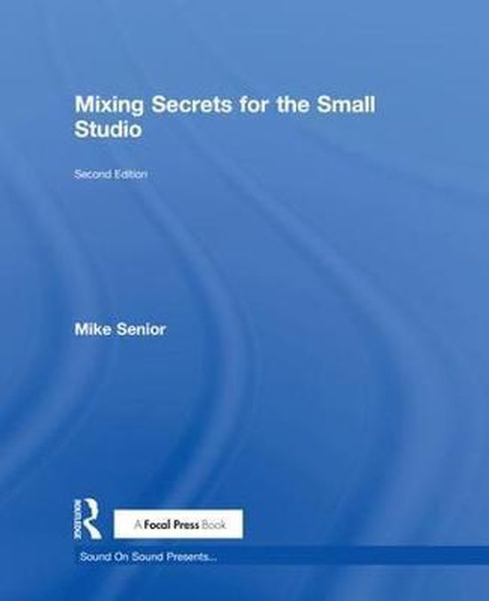 Mixing Secrets for  the Small Studio