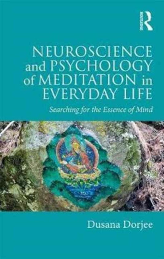 Neuroscience and Psychology of Meditation in Everyday Life