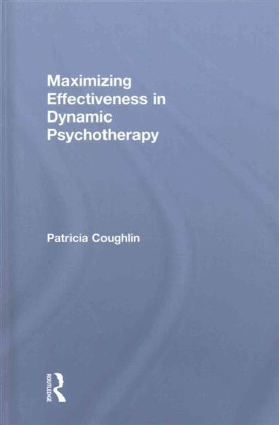 Maximizing Effectiveness in Dynamic Psychotherapy