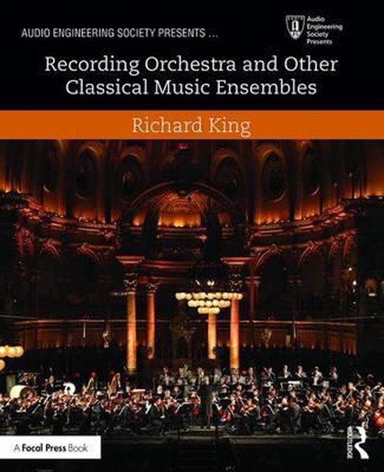 Recording Orchestra and Other Classical Music Ensembles