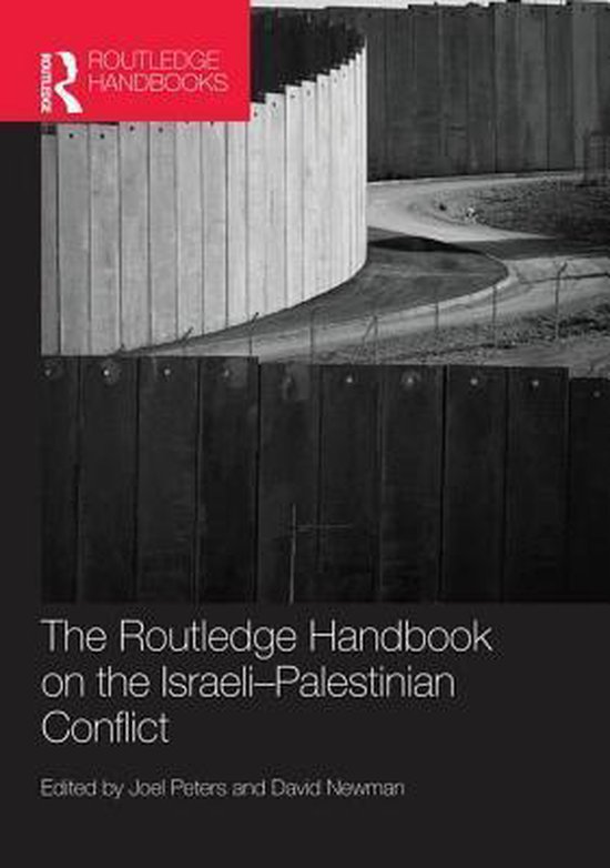 The Routledge Handbook on the Israeli-Palestinian Conflict