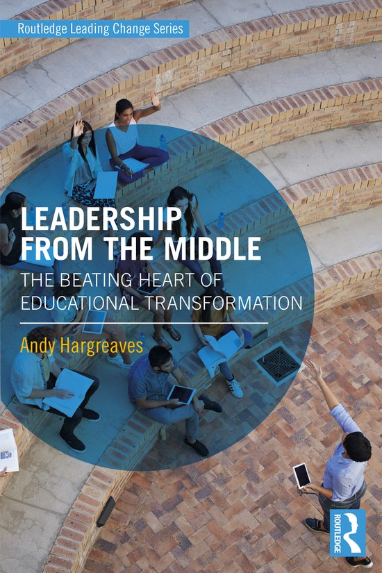 Routledge Leading Change Series- Leadership From the Middle