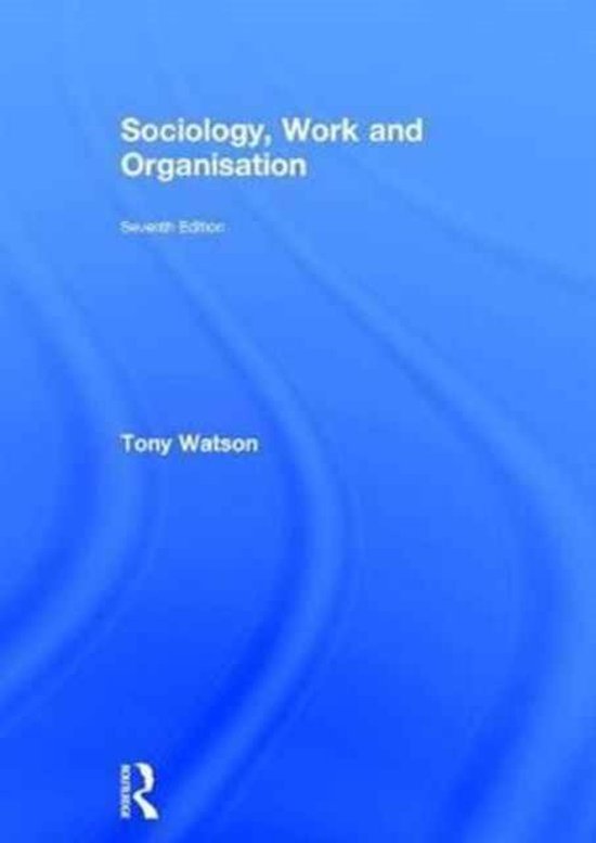 Sociology, Work and Organisation