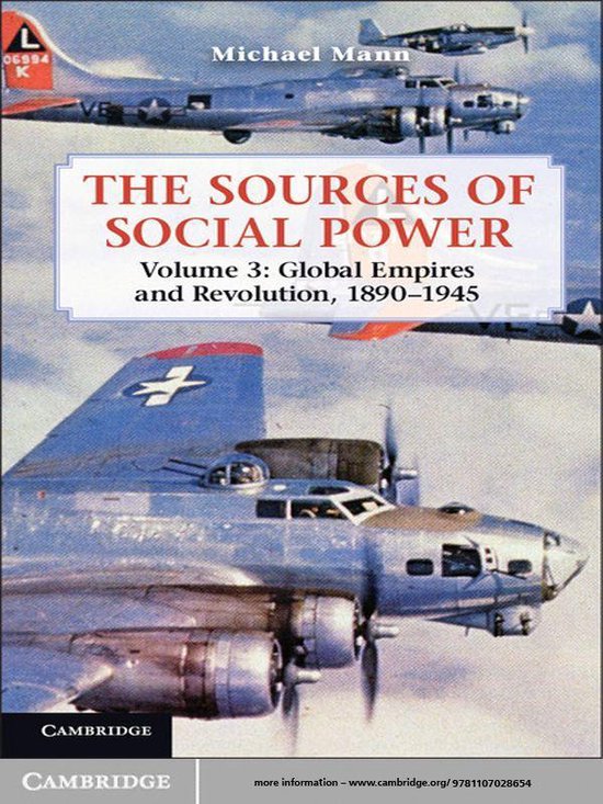 The Sources of Social Power: Volume 3, Global Empires and Revolution, 1890–1945