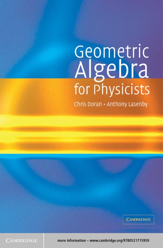 Geometric Algebra for Physicists