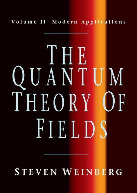 The Quantum Theory of Fields: Volume 2, Modern Applications