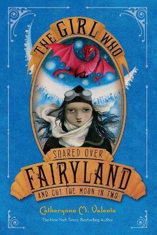 The Girl Who Soared over Fairyland and Cut the Moon in Two