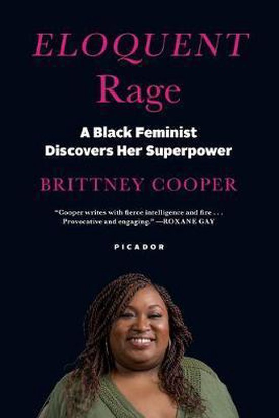 Eloquent Rage A Black Feminist Discovers Her Superpower