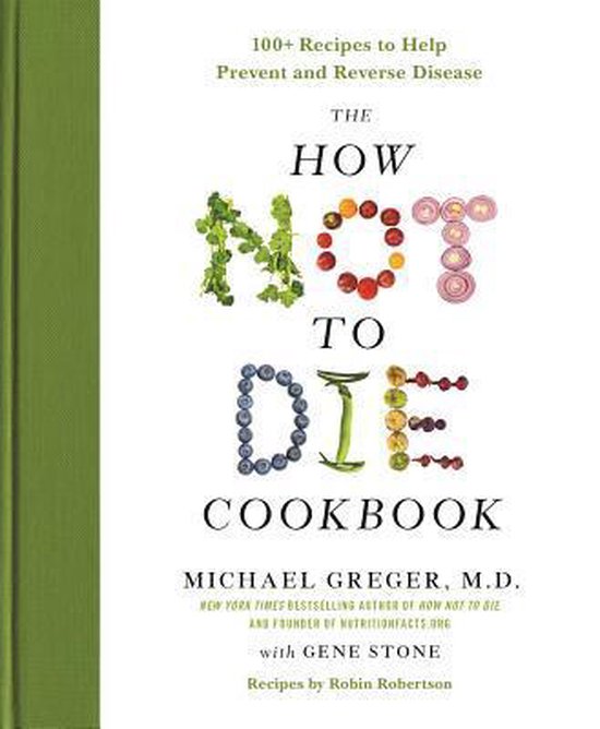 The How Not to Die Cookbook