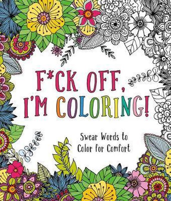 Fck Off, I'm Coloring!