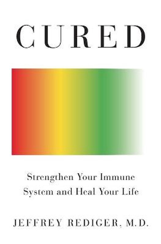 Cured Strengthen Your Immune System and Heal Your Life