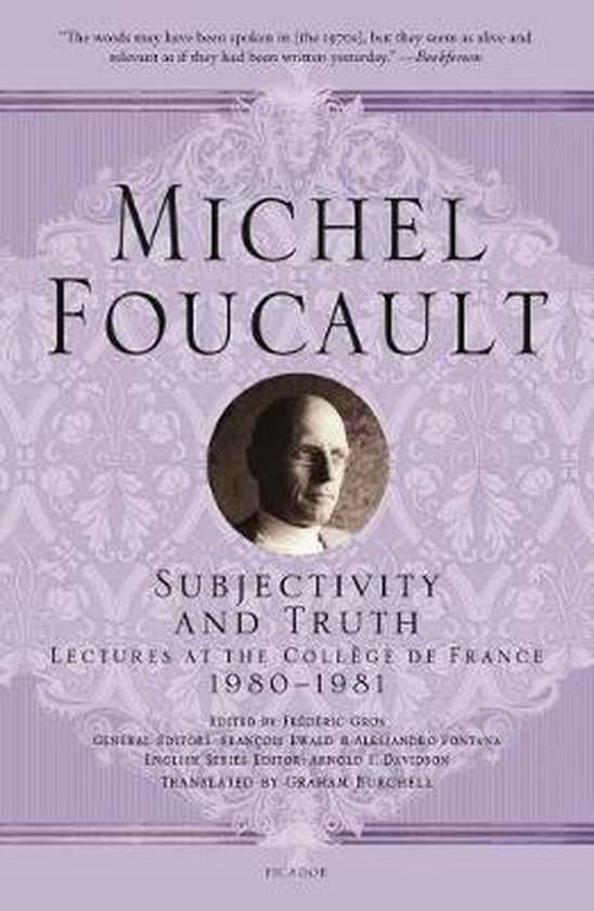 Michel Foucault Lectures at the Collge de France- Subjectivity and Truth