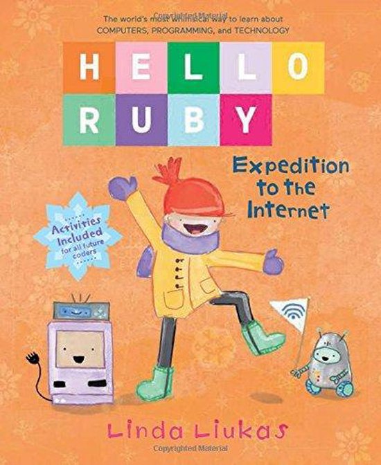 Liukas, L: Hello Ruby: Expedition to the Internet