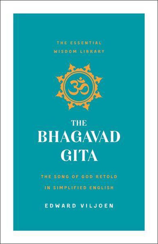 The Essential Wisdom Library - The Bhagavad Gita