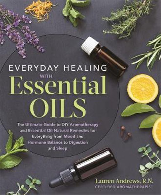 Everyday Healing with Essential Oils