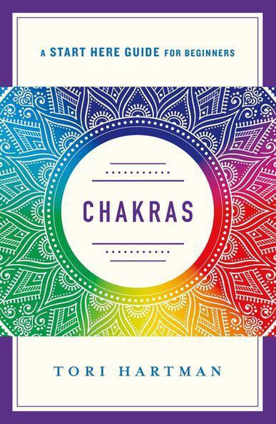 A Start Here Guide for Beginners - Chakras