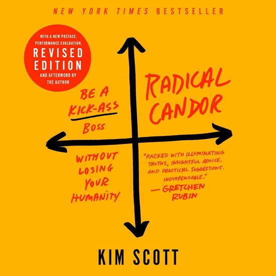 Radical Candor: Fully Revised & Updated Edition