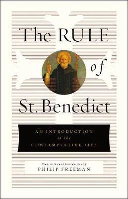 The Rule of St. Benedict