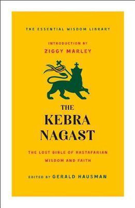 Kebra Nagast The Lost Bible of Rastafarian Wisdom and Faith The Essential Wisdom Library