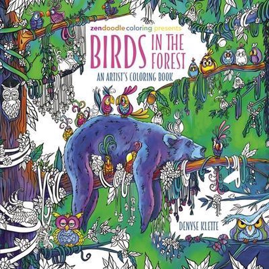 Zendoodle Coloring- Zendoodle Coloring Presents: Birds in the Forest