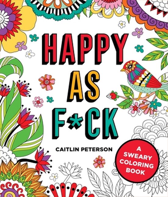 Happy as Fck: A Sweary Coloring Book